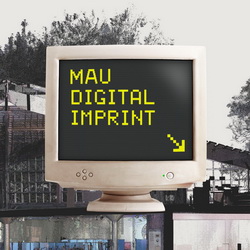 MAU DIGITAL IMPRINT